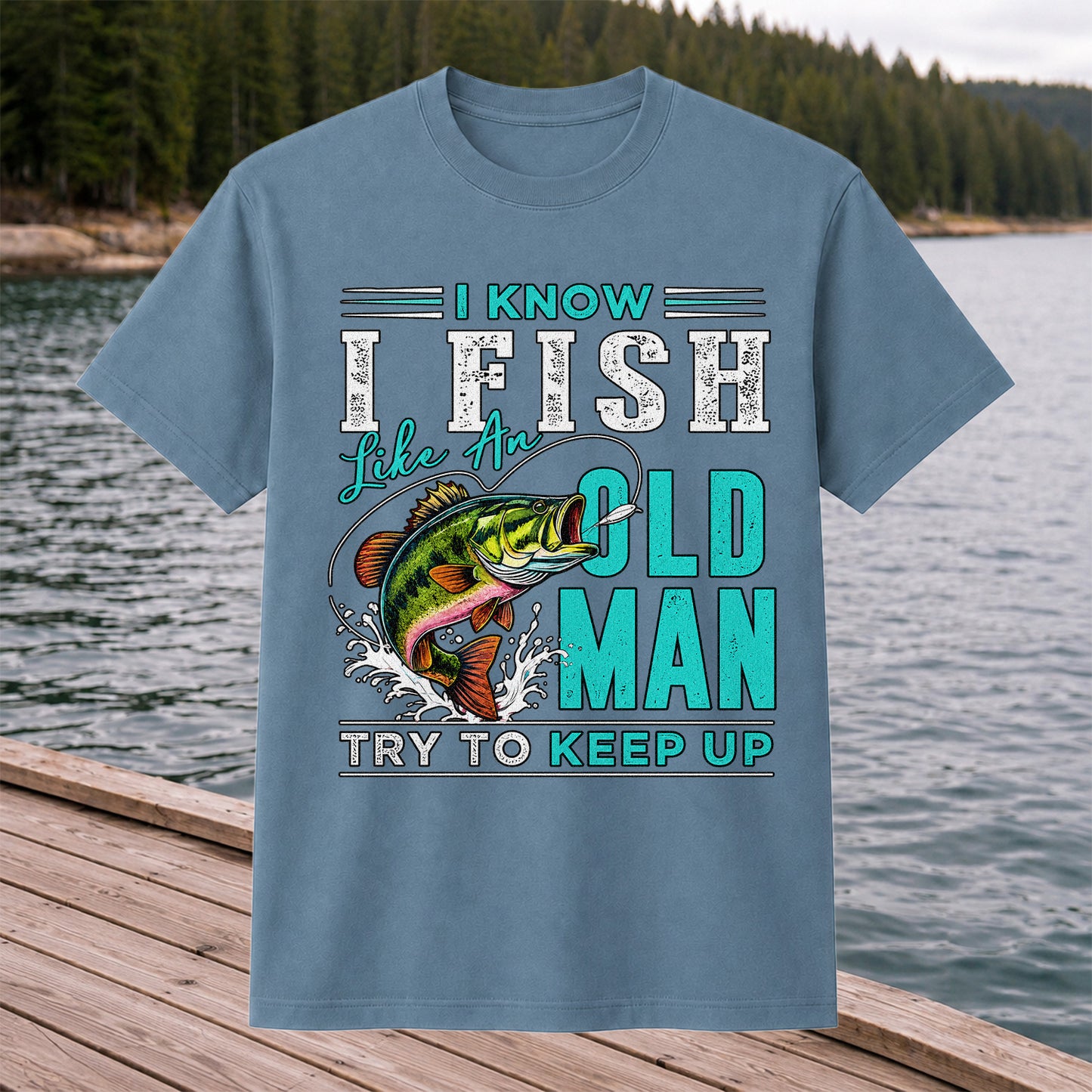 I Know I Fish Like an Old Man Try to Keep Up Bass Fishing T-Shirt