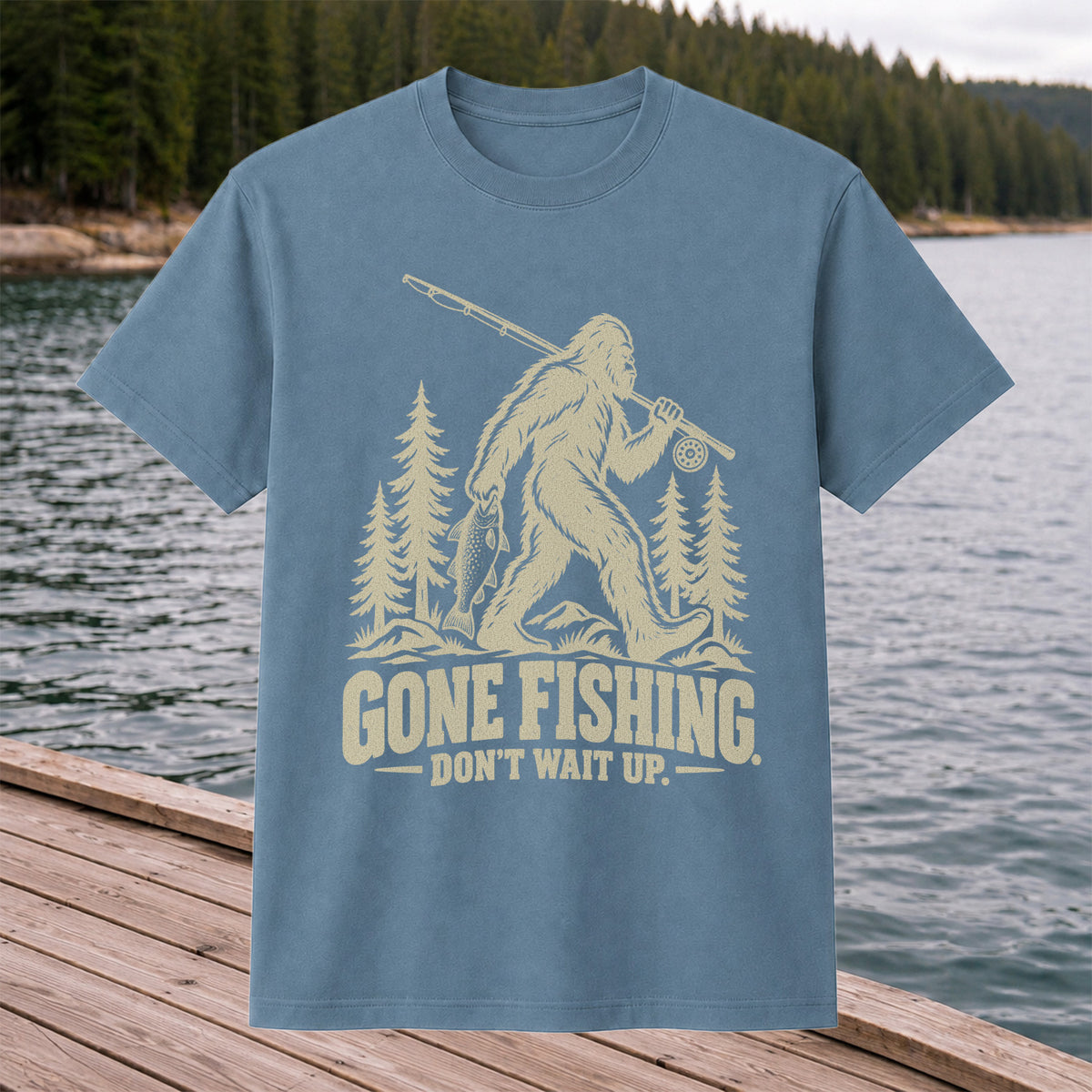 Gone Fishing Don't Wait Up Bigfoot Fishing T-Shirt