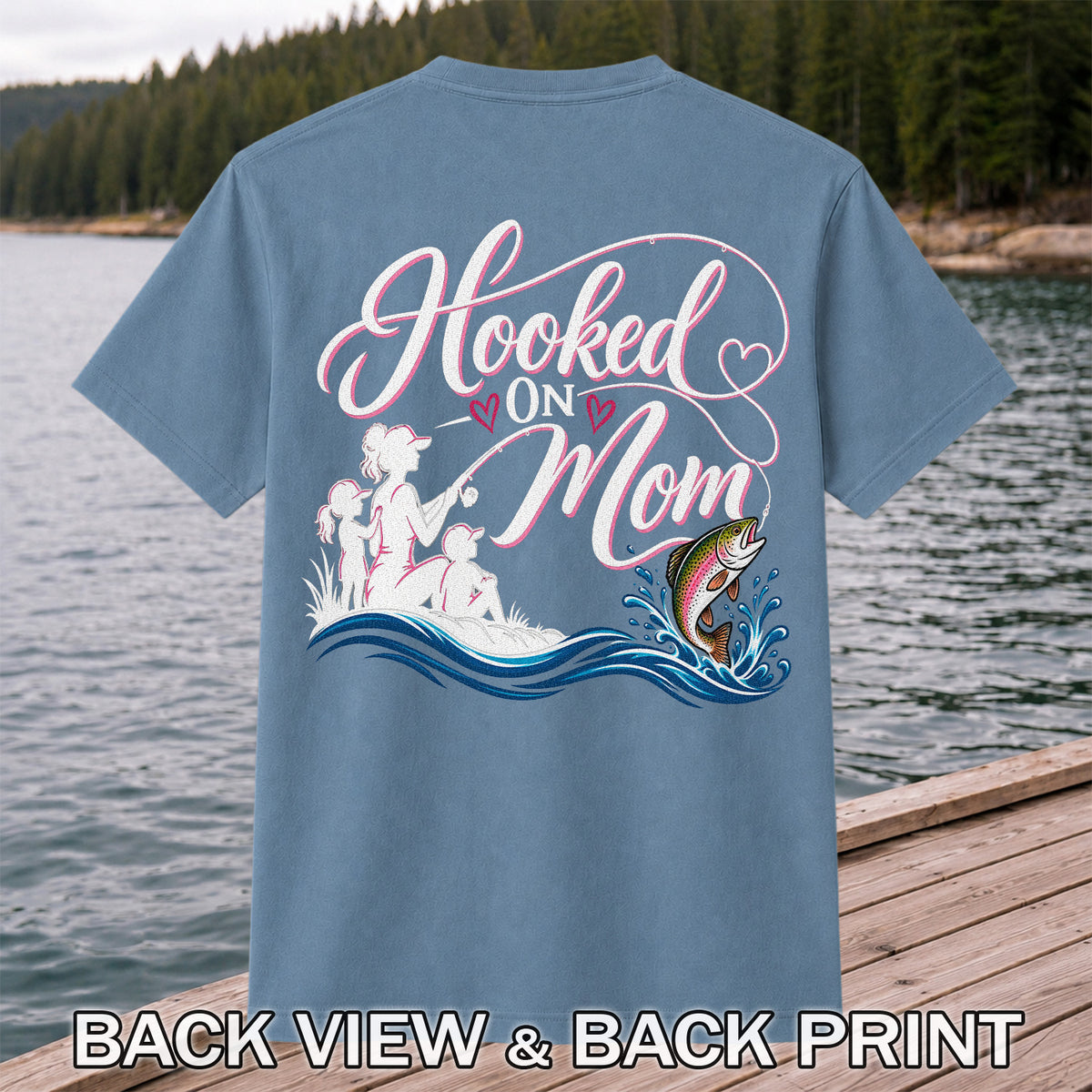 Hooked on Mom Rainbow Trout Family Fishing T-Shirt | Back Print