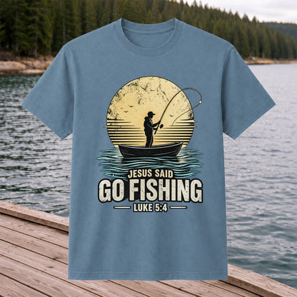 Jesus Said Go Fishing Luke 5:4 Christian Angler T-Shirt