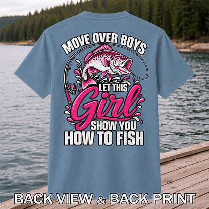 Move Over Boys Let This Girl Show You How to Fish Pink Bass Fishing T-Shirt | Back Print