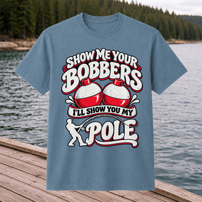 I'll Show You My Pole Angler Holding a Bent Rod Fishing T-Shirt