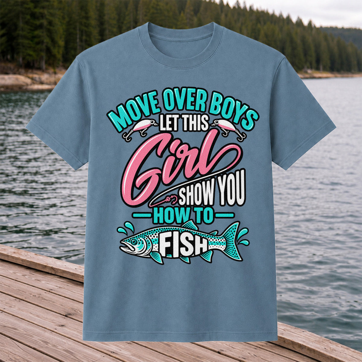Move Over Boys Let This Girl Show You How to Fish Trout Fishing T-Shirt