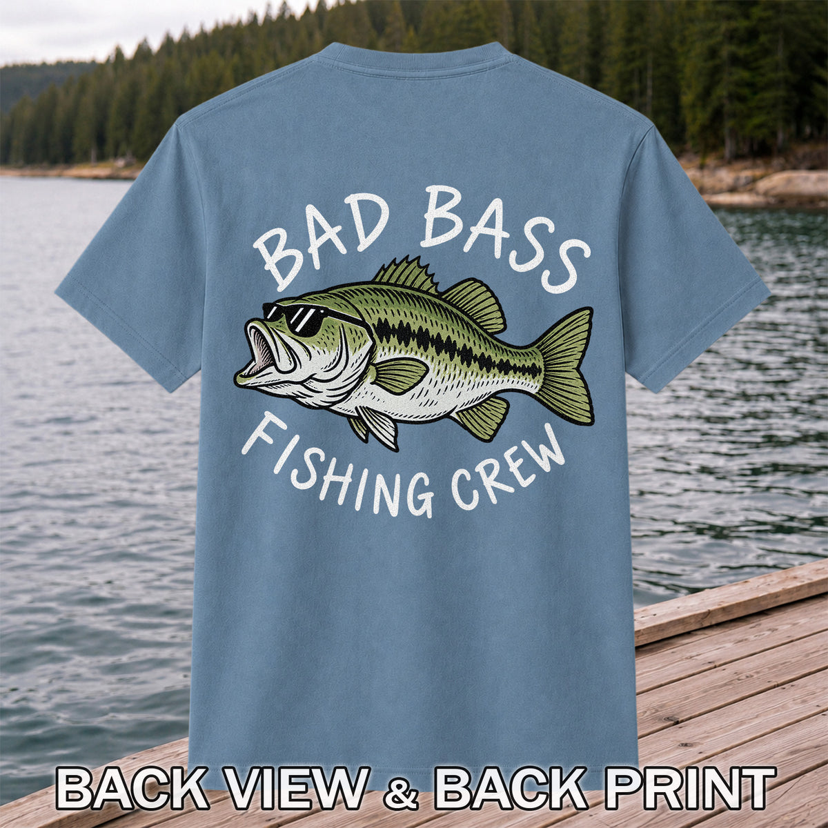 Bad Bass Fishing Crew Funny Graphic T-Shirt | Back Print