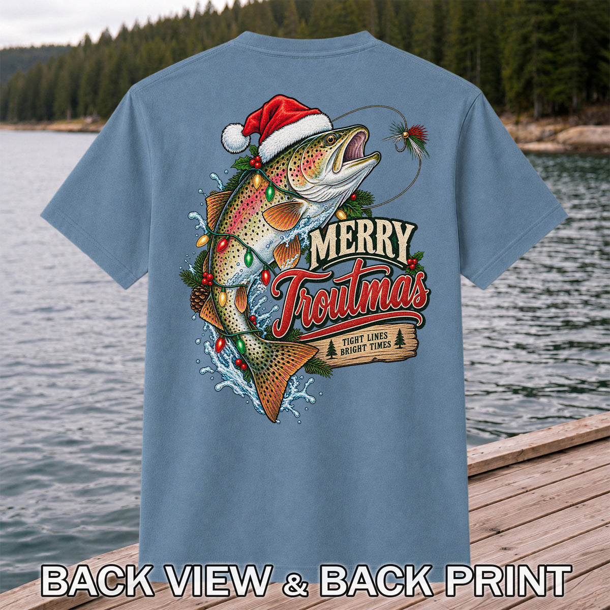 Merry Troutmas Tight Lines Bright Times Santa Hat Rainbow Trout Fishing T-Shirt | Back Print