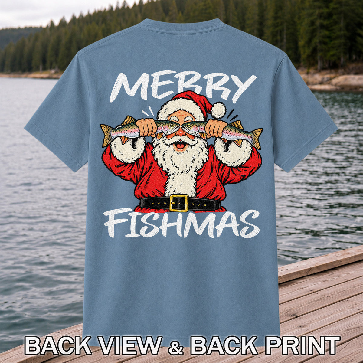 Merry Fishmas Santa Holding Rainbow Trout Christmas Fishing T-Shirt | Back Print