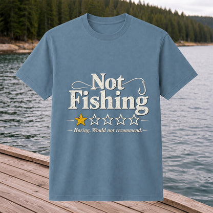 Not Fishing Boring Would Not Recommend Funny Fishing T-Shirt