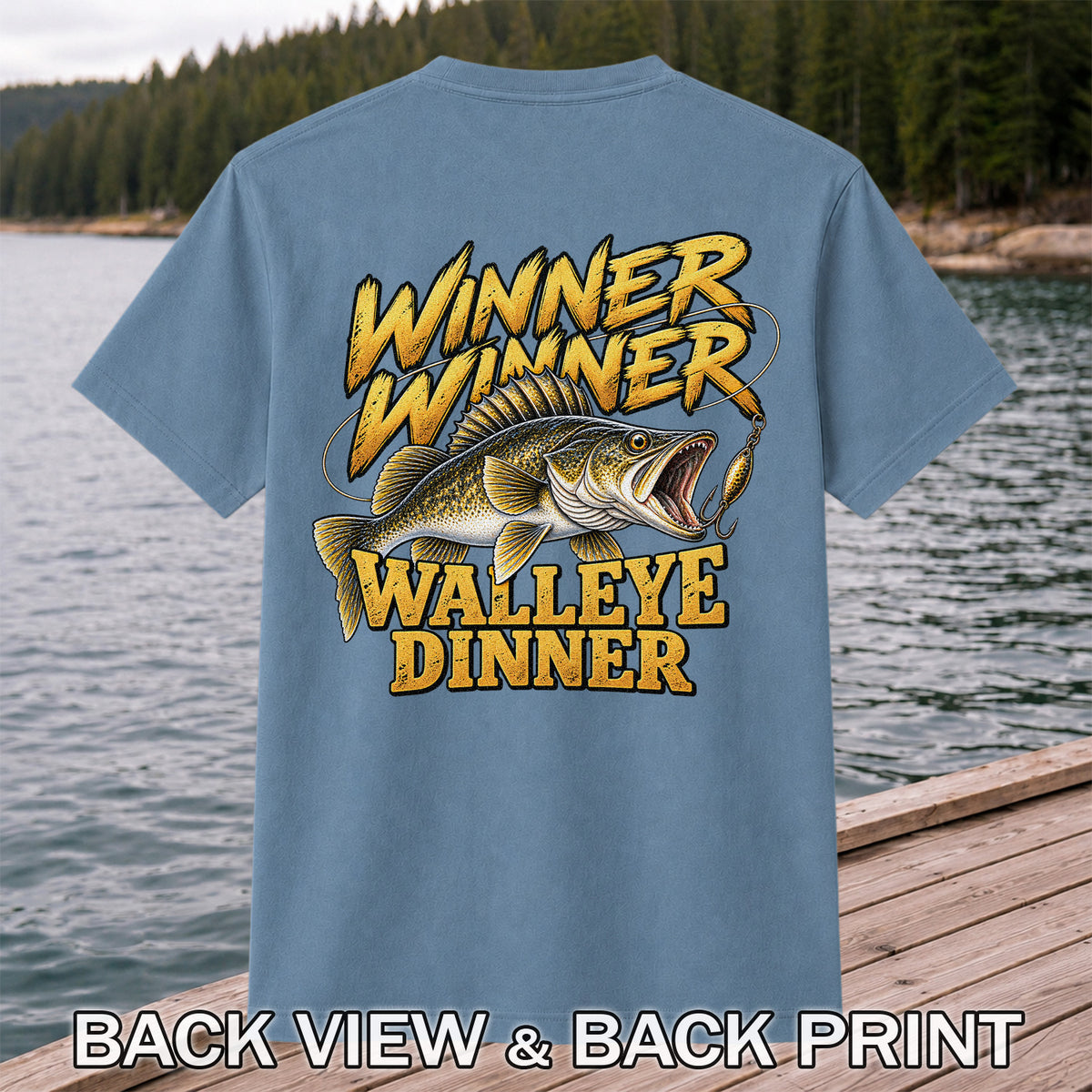Winner Winner Walleye Dinner Funny Fishing Graphic T-Shirt | Back Print