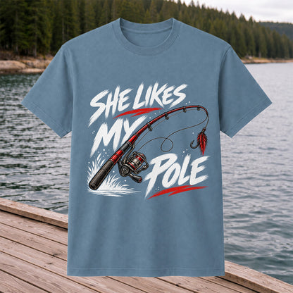 She Likes My Pole Funny Fishing Rod Pun Graphic T-Shirt