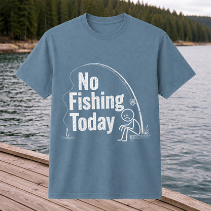 No Fishing Today Funny Sad Angler Fishing Graphic T-Shirt