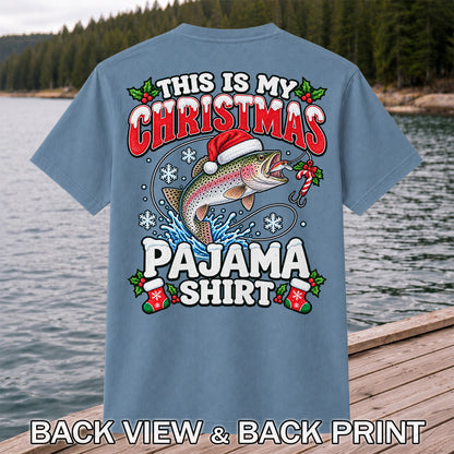 This Is My Christmas Pajama Shirt Rainbow Trout Fishing T-Shirt | Back Print