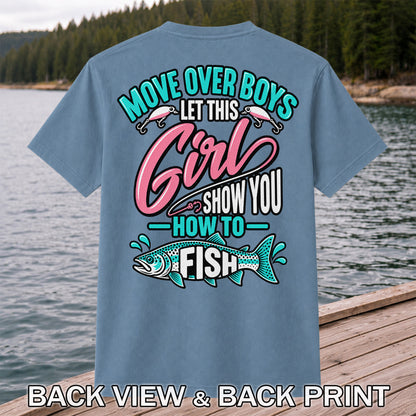 Move Over Boys Let This Girl Show You How to Fish Trout Fishing T-Shirt | Back Print