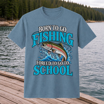 Born to Go Fishing Forced to Go to School Rainbow Tee, Trout T-Shirt