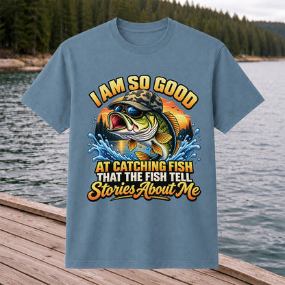 I Am So Good at Catching Fish That the Fish Tell Stories About Me Funny Bass Fishing T-Shirt