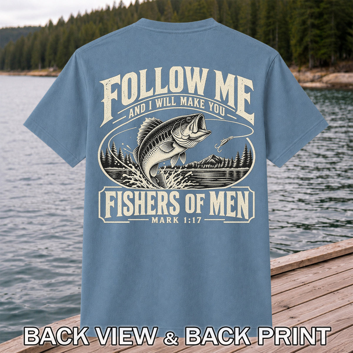 Follow Me Fishers of Men Christian Bass Fishing Graphic T-Shirt | Back Print