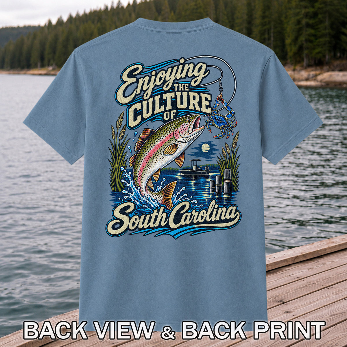 Enjoying the Culture of South Carolina Trout and Crab Fishing T-Shirt | Back Print