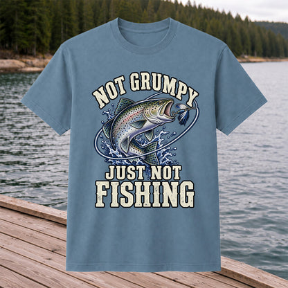 Not Grumpy Just Not Fishing Rainbow Trout Graphic T-Shirt