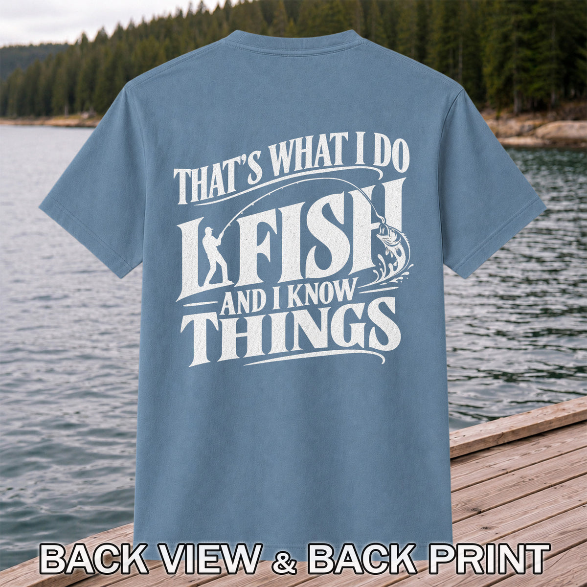 That's What I Do I Fish Funny Fishing T-Shirt | Back Print
