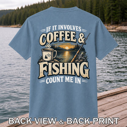 If It Involves Coffee & Fishing Count Me In - Lake Sunset and Fishing Rod Graphic T-Shirt | Back Print