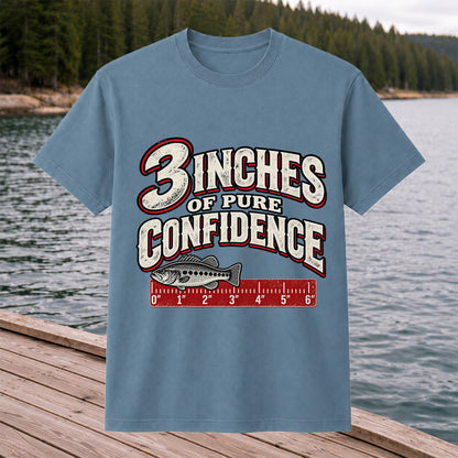 3 Inches of Pure Confidence Bass and Ruler Funny Fishing T-Shirt