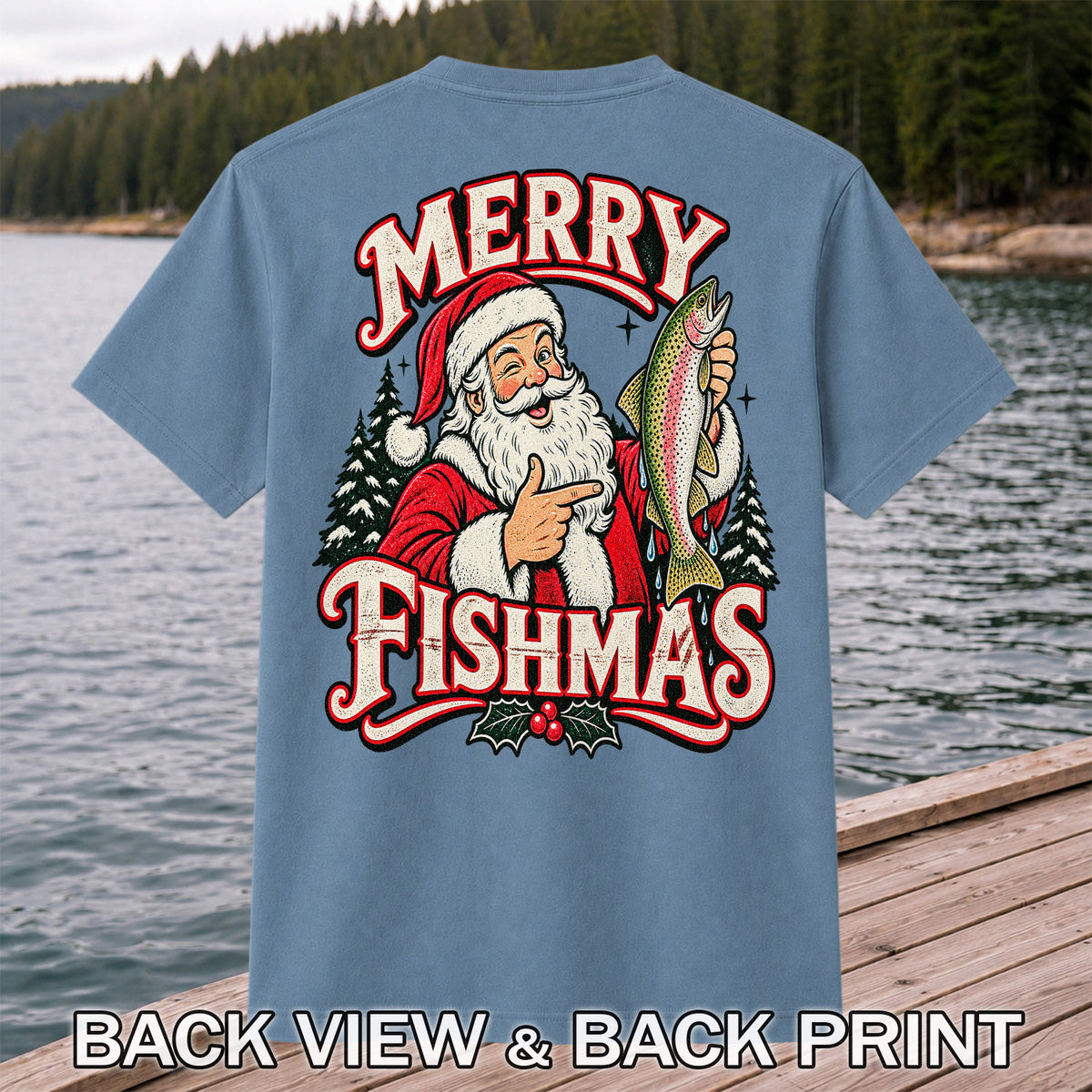 Merry Fishmas Santa Holding Rainbow Trout Christmas Fishing T-Shirt | Back Print