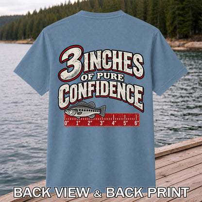 3 Inches of Pure Confidence Bass and Ruler Funny Fishing T-Shirt | Back Print