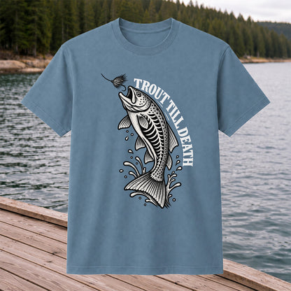 Trout Till Death Fly Fishing Graphic T-Shirt