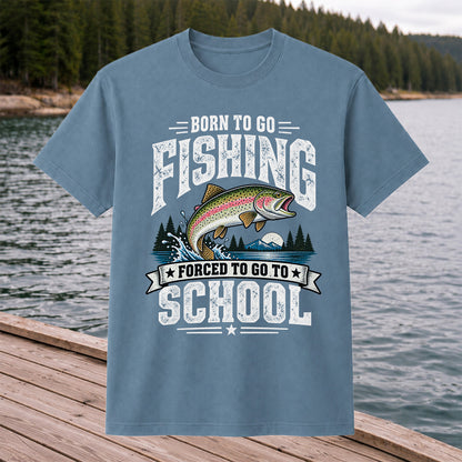 Born to Go Fishing Forced to Go to School Rainbow Tee, Trout T-Shirt | Back  Print