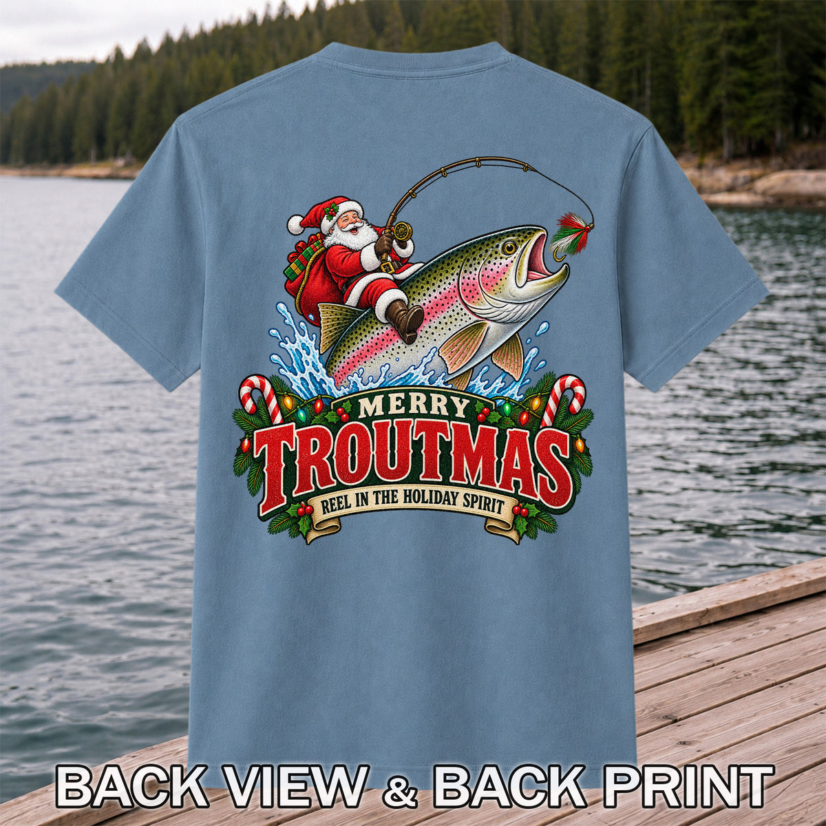 Merry Troutmas Reel in the Holiday Spirit Santa Riding Rainbow Trout Christmas Fishing T-Shirt | Back Print