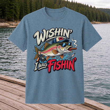Wishin' I Was Fishin' Funny Rainbow Trout Fishing T-Shirt