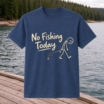 No Fishing Today Sad Angler Funny Fishing T-Shirt