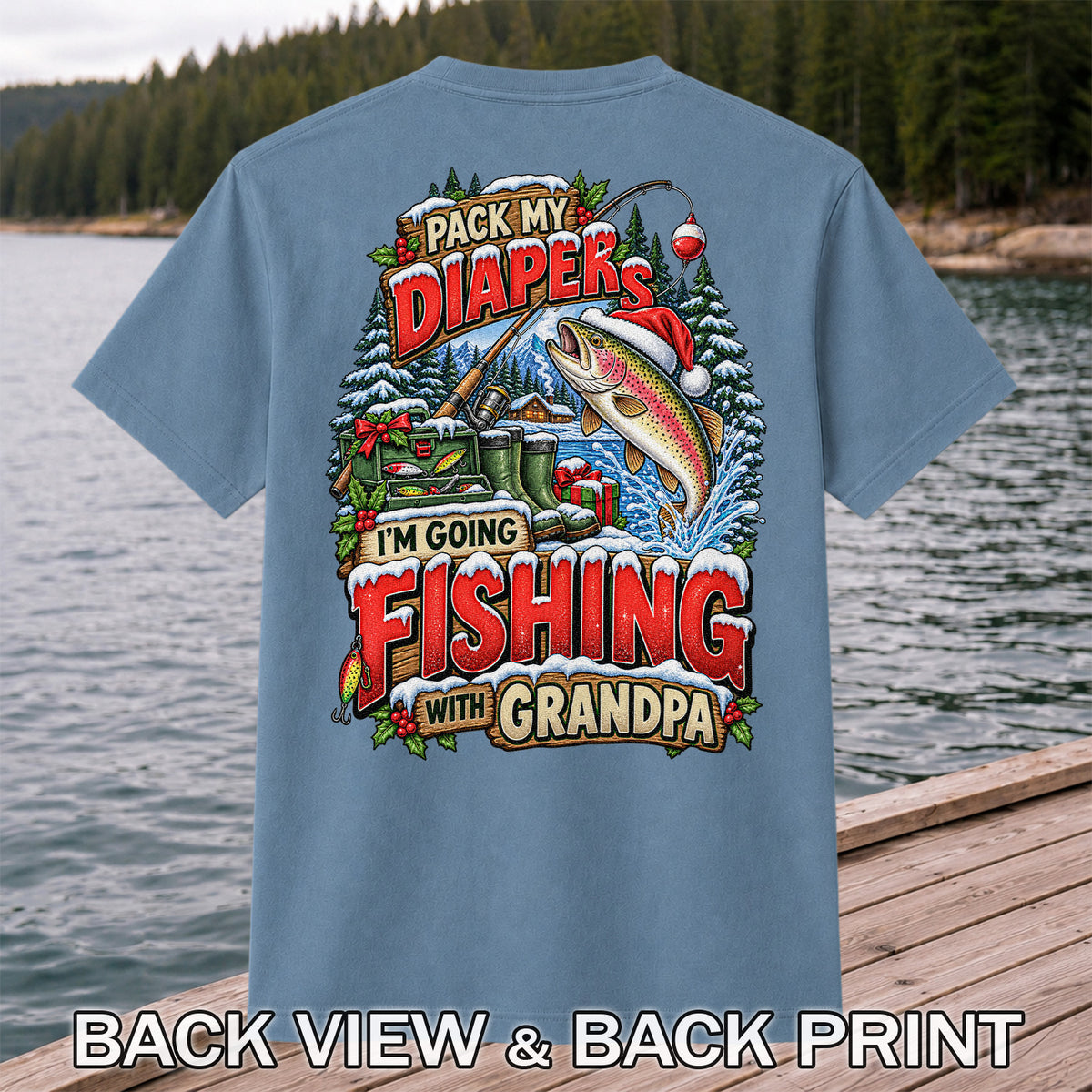 Pack My Diapers I'm Going Fishing With Grandpa Christmas Rainbow Trout T-Shirt | Back Print