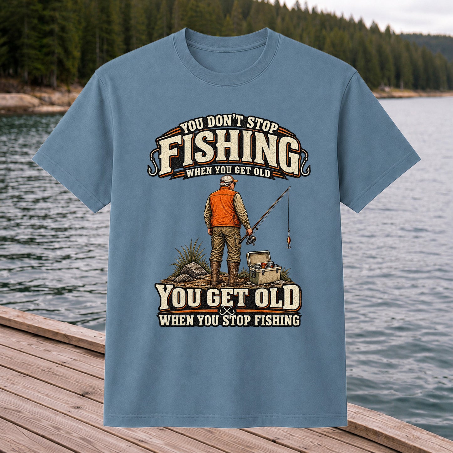 You Don't Stop Fishing When You Get Old Angler T-Shirt