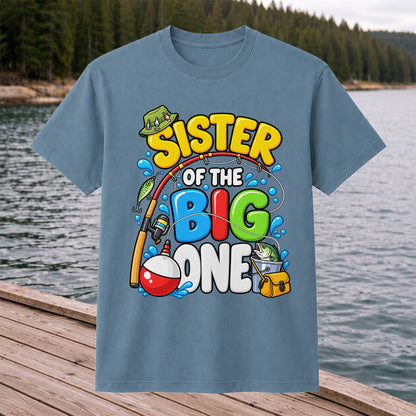 Sister of the Big One Fishing Birthday T-Shirt with Fish and Bobber