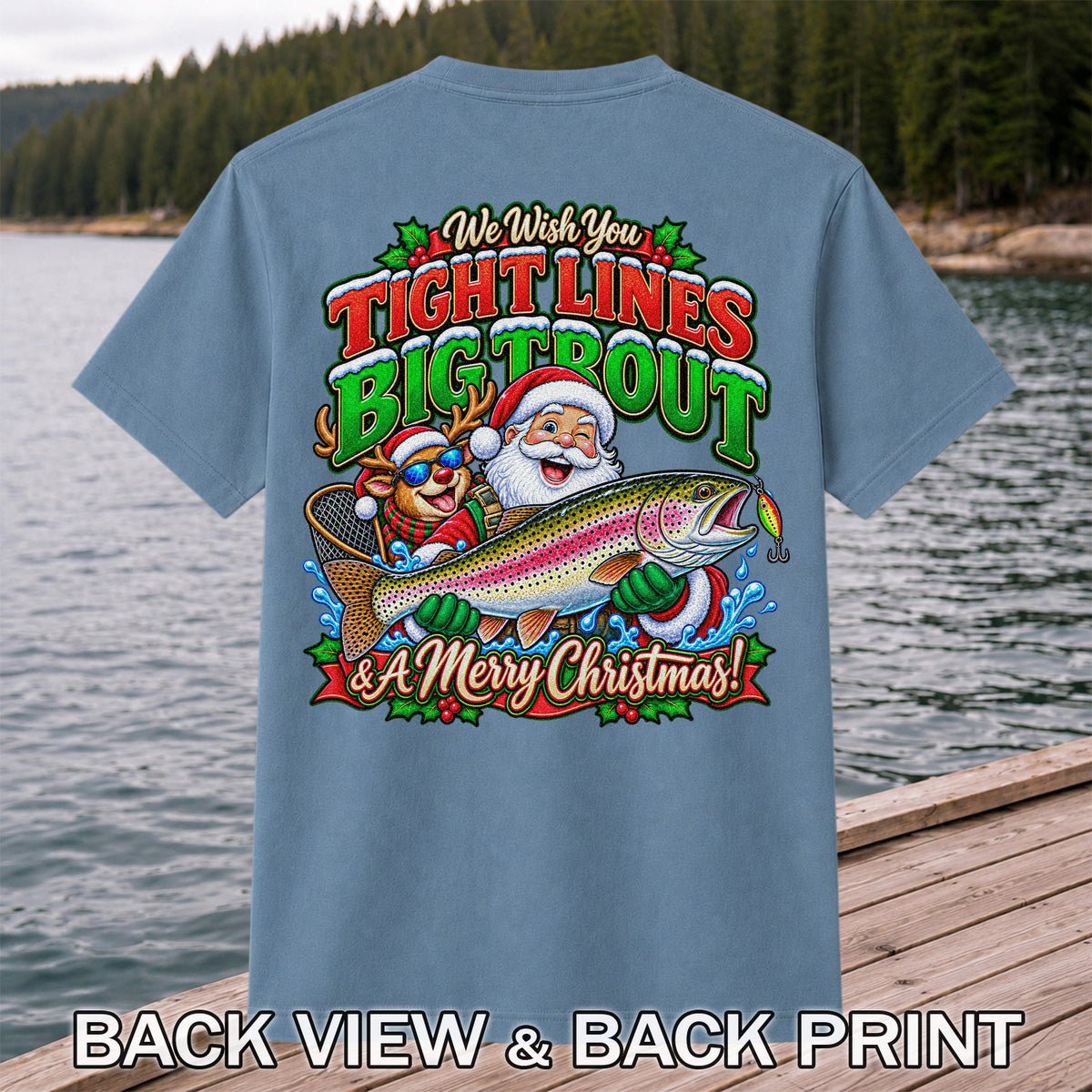 We Wish You Tight Lines Big Trout & a Merry Christmas Santa and Reindeer Fishing T-Shirt | Back Print