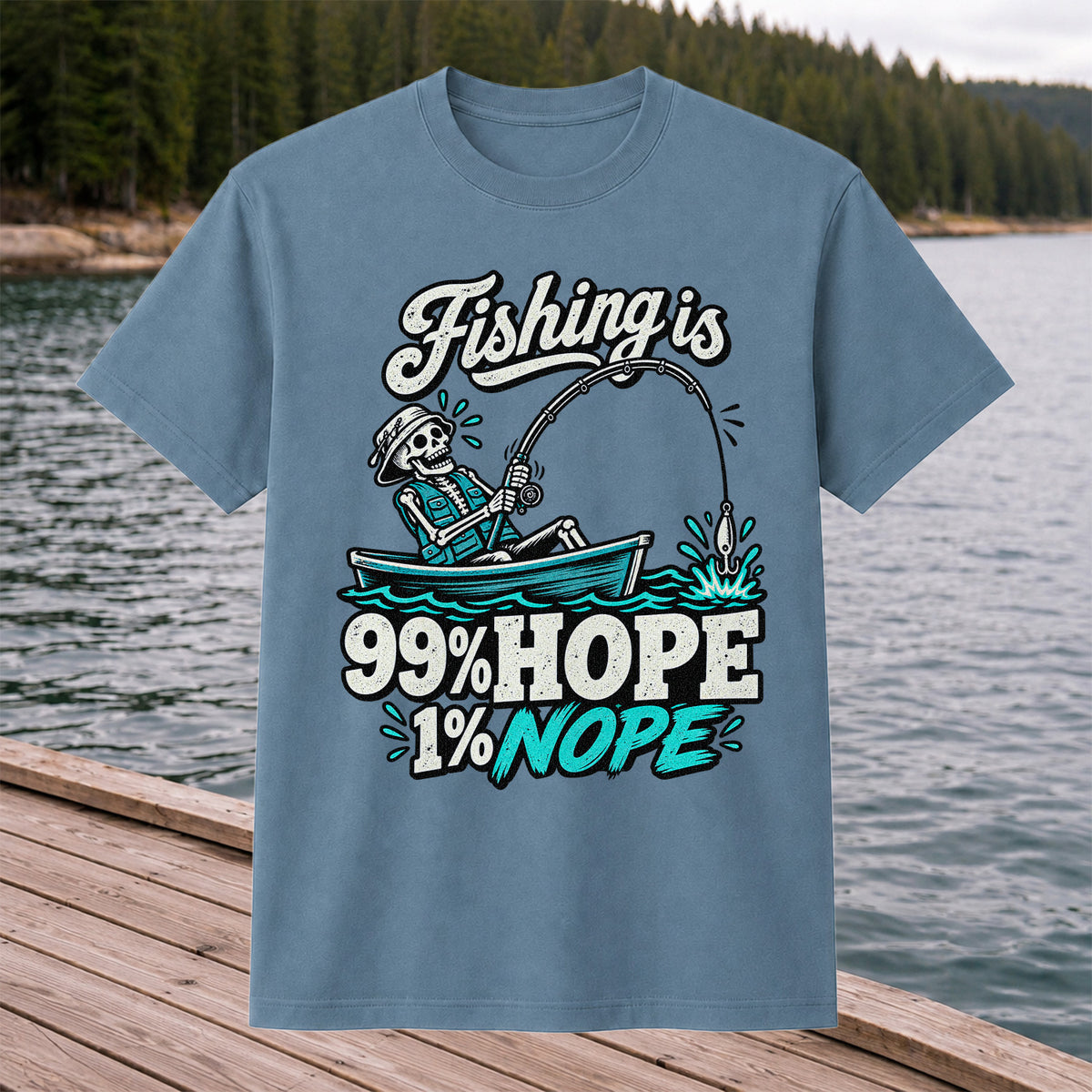 Fishing Is 99% Hope 1% Nope Skeleton Fishing Graphic T-Shirt