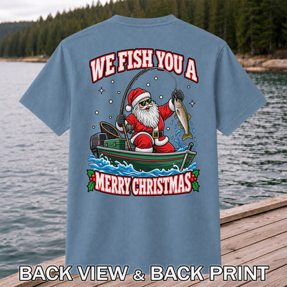We Fish You a Merry Christmas Santa and Rainbow Trout Fishing T-Shirt | Back Print