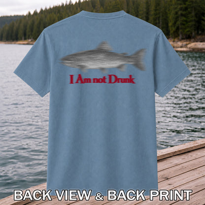 I Am Not Drunk Funny Blurry Trout Fishing Graphic T-Shirt | Back Print