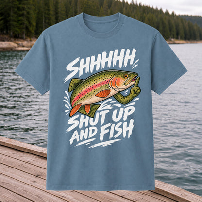 Shhhhh Shut Up and Fish Funny Rainbow Trout Fishing T-Shirt