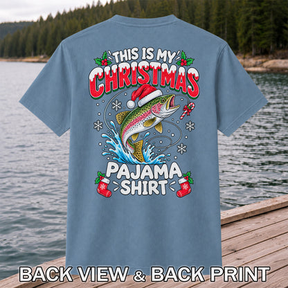 This Is My Christmas Pajama Shirt Rainbow Trout Fishing T-Shirt | Back Print