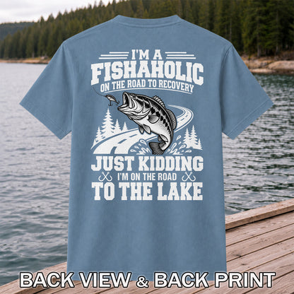 I'm a Fishaholic Just Kidding I'm on the Road to the Lake Bass Fishing T-Shirt | Back Print