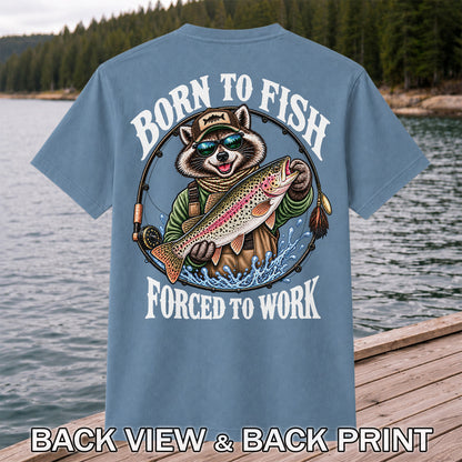 Born to Fish Forced to Work Raccoon Rainbow Trout T-Shirt | Back Print