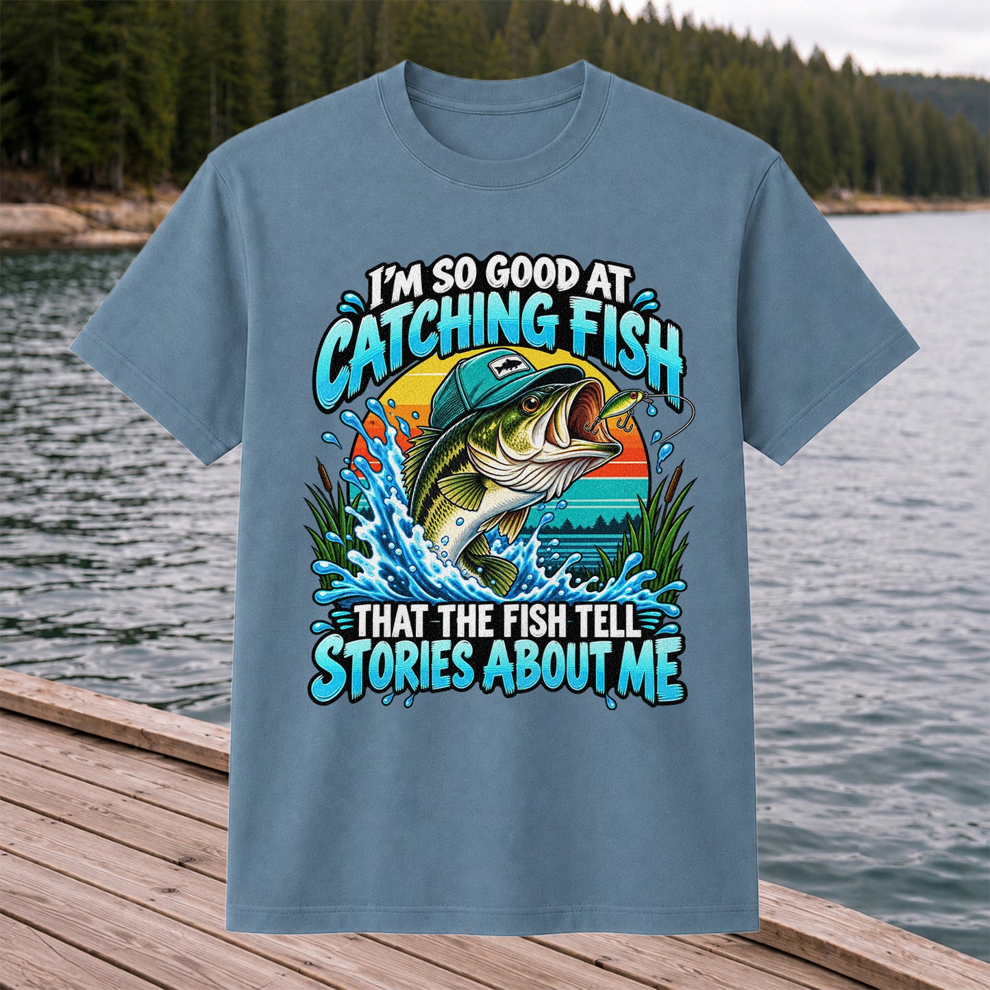 I'm So Good at Catching Fish That the Fish Tell Stories About Me Funny Bass Fishing T-Shirt