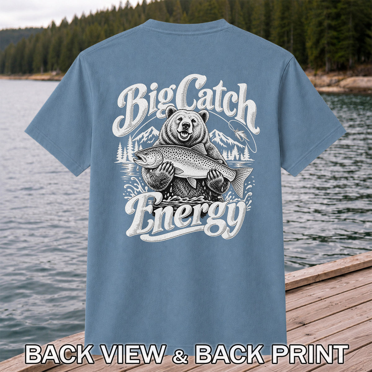 Big Catch Energy Bear Holding Trout Fishing T-Shirt | Back Print