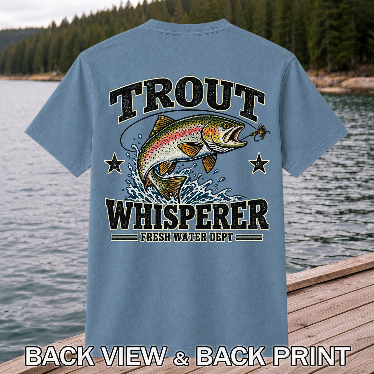 Trout Whisperer Fresh Water Dept Rainbow Tee, Trout Fishing T-Shirt | Back Print