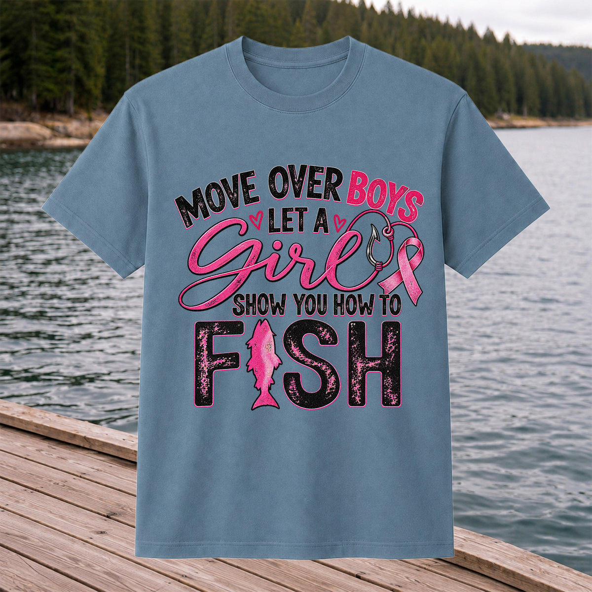 Move Over Boys Let a Girl Show You How to Fish Pink Ribbon Fishing T-Shirt