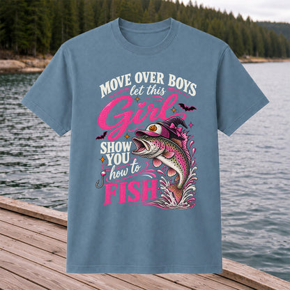 Move Over Boys Let This Girl Show You How to Fish Trout T-Shirt