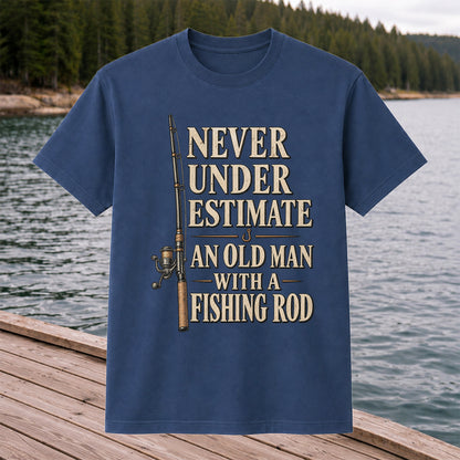 Never Underestimate an Old Man With a Fishing Rod Funny Fishing T-Shirt