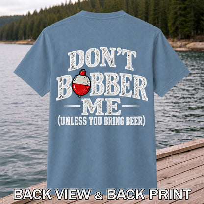 Don't Bobber Me Funny Fishing Graphic T-Shirt | Back Print