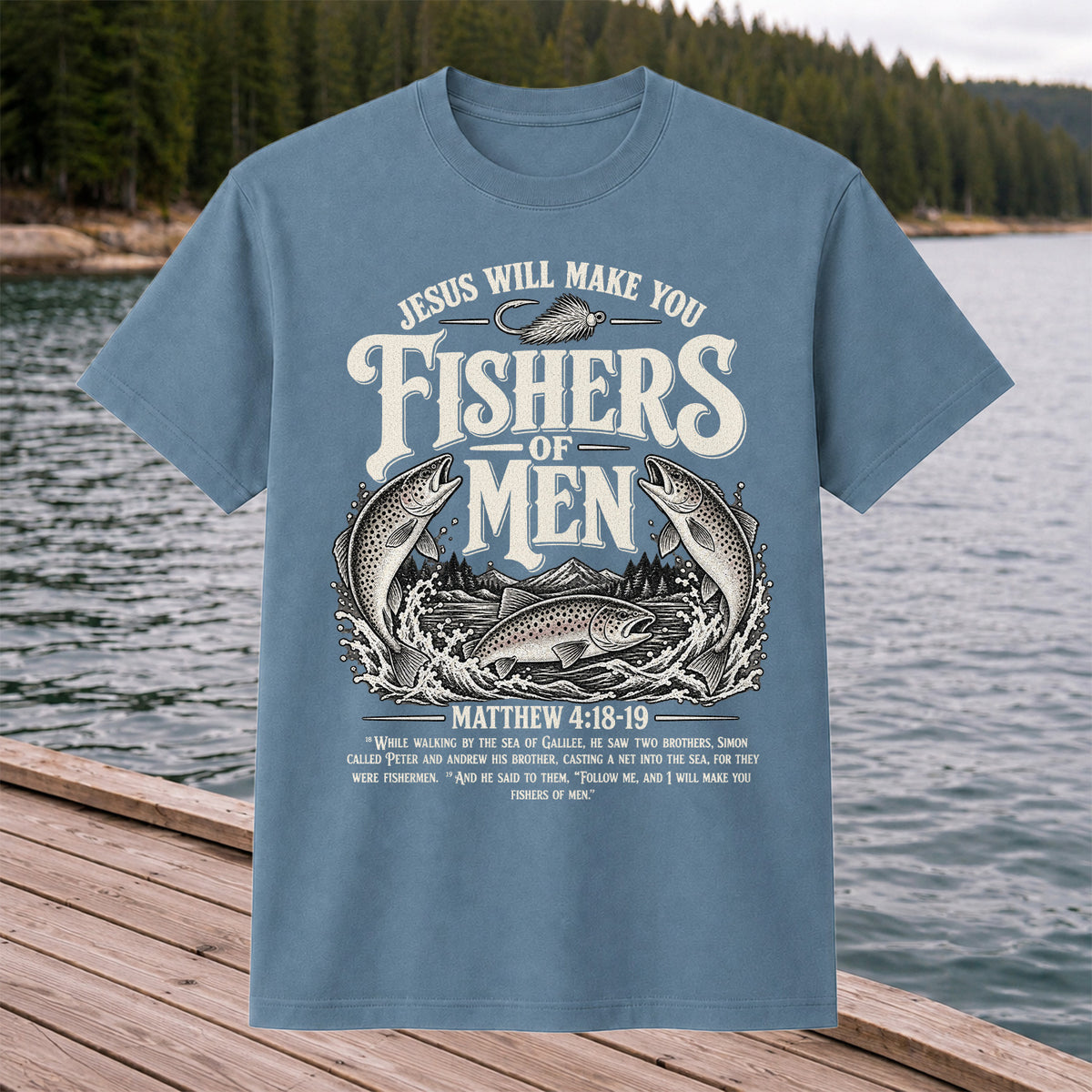 Jesus Will Make You Fishers of Men Matthew 4:18-19 Trout Fishing T-Shirt